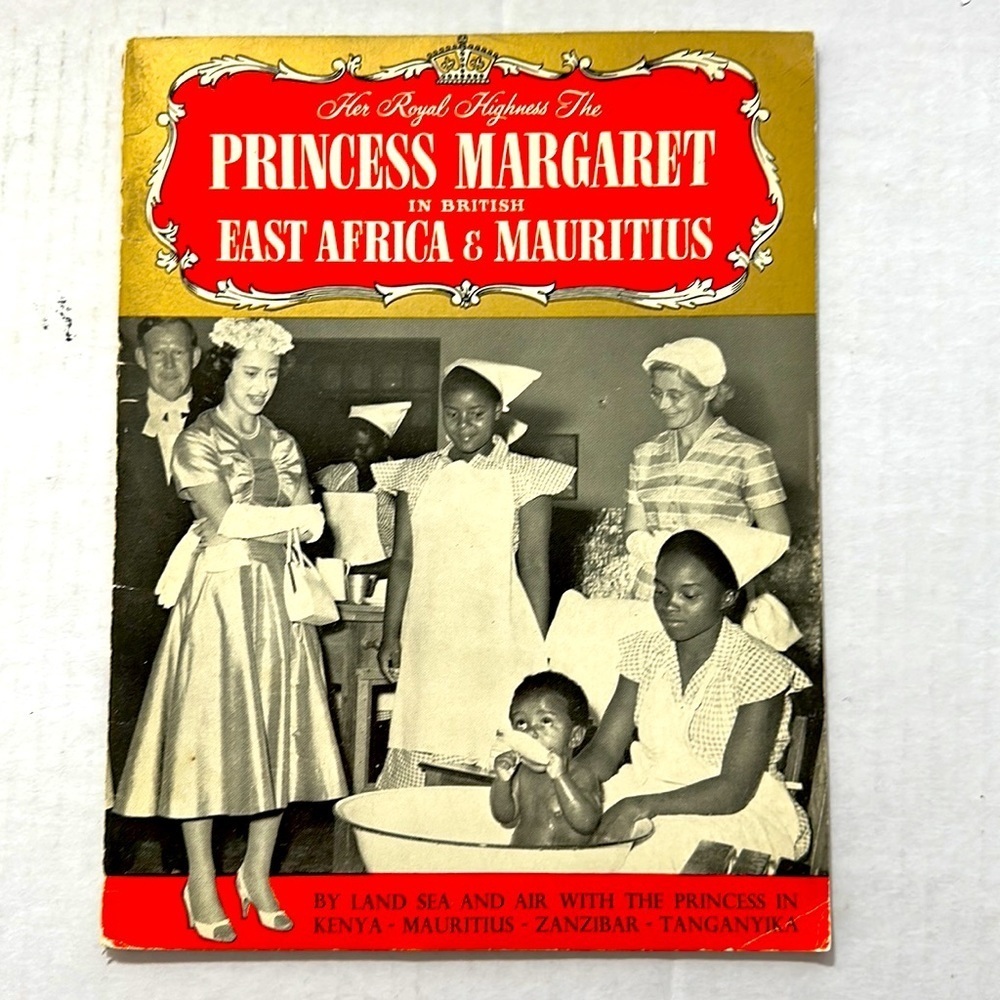 HER Royal Highness - The Princess Margaret in British East Africa & Mauritius.